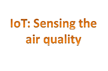 Takeout on IoT air quality measurement from Oct 2017 Intelligent Sensing Program, Birmingham, UK